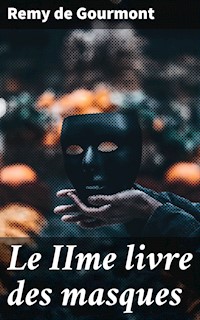 Le IIme livre des masques - Remy de Gourmont - E-Book
