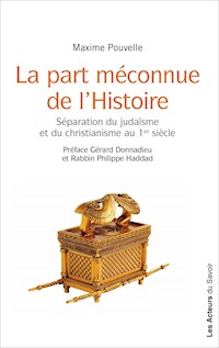 La part méconnue de l'Histoire - Maxime Pouvelle - E-Book