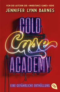Cold Case Academy – Eine gefährliche Enthüllung - Jennifer Lynn Barnes - E-Book