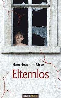 Elternlos - Hans-Joachim Risto - E-Book