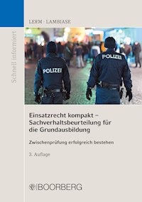 Einsatzrecht kompakt - Sachverhaltsbeurteilung für die Grundausbildung - Patrick Lerm - E-Book