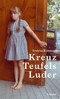 Kreuz Teufels Luder - Evelyna Kottmann - E-Book