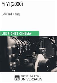 Yi Yi d'Edward Yang - Encyclopaedia Universalis - E-Book