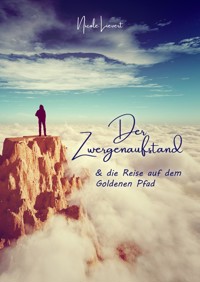 Der Zwergenaufstand - Nicci Lievert - E-Book