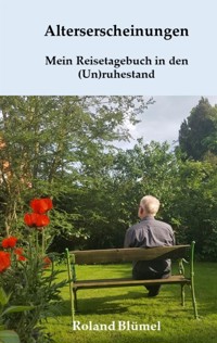 Alterserscheinungen - Roland Blümel - E-Book