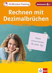 Klett 10-Minuten-Training Mathematik Rechnen mit Dezimalbrüchen 6. Klasse - Heike Homrighausen - E-Book