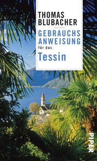 Gebrauchsanweisung für das Tessin - Thomas Blubacher - E-Book