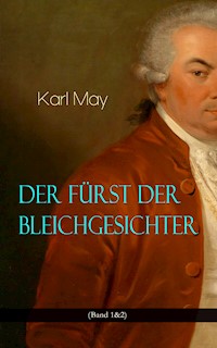 Der Fürst der Bleichgesichter (Band 1&2) - Karl May - E-Book