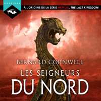 Les Seigneurs du Nord - Bernard Cornwell - Hörbuch