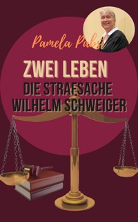 Zwei Leben - Die Strafsache Wilhelm Schweiger - Pamela Pabst - E-Book