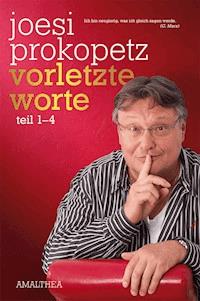 Vorletzte Worte - Joesi Prokopetz - E-Book