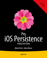 Pro iOS Persistence - Michael Privat - E-Book