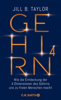 Gehirn^4 - Dr. Jill B. Taylor - E-Book