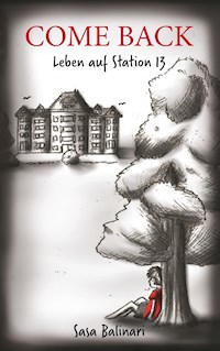 COME BACK - Leben auf Station 13 - Sasa Balinari - E-Book