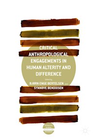 Critical Anthropological Engagements in Human Alterity and Difference -  - E-Book