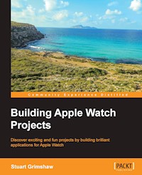 Building Apple Watch Projects - Stuart Grimshaw - E-Book