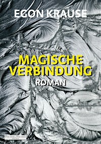 Magische Verbindung - Egon Krause - E-Book