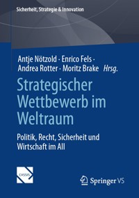 Strategischer Wettbewerb im Weltraum -  - E-Book