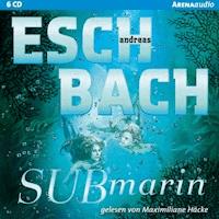 Submarin (2) - Andreas Eschbach - Hörbuch