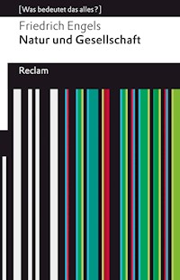 Natur und Gesellschaft. Ausgewählt und kommentiert von Heinrich Detering - Engels Friedrich - E-Book