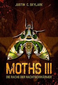 Moths 3 - Justin C. Skylark - E-Book