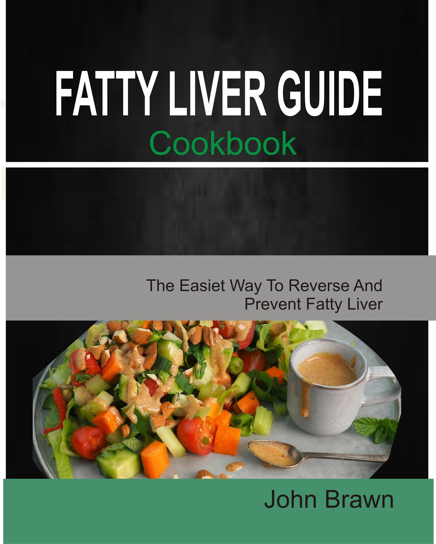 Fatty liver guide cookbook - John Brawn - E-Book