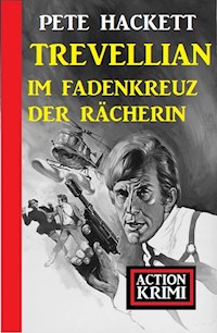 Trevellian im Fadenkreuz der Rächerin: Action Krimi - Pete Hackett - E-Book