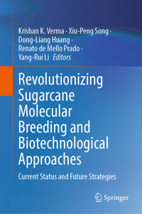 Revolutionizing Sugarcane Molecular Breeding and Biotechnological Approaches -  - E-Book