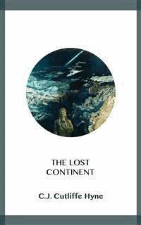 The Lost Continent - C.J Cutliffe Hyne - kostenlos E-Book