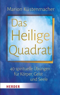 Das Heilige Quadrat - Marion Küstenmacher - E-Book