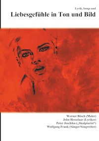 Liebesgefühle in Ton und Bild - John Hesselaar - E-Book