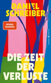 Die Zeit der Verluste - Daniel Schreiber - E-Book