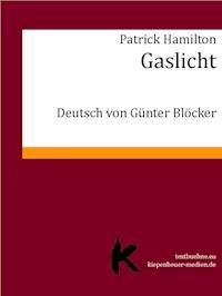 GASLICHT - Patrick Hamilton - E-Book