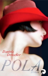 Pola - Daniela Dröscher - E-Book