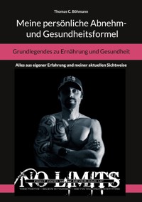 Meine persönliche Abnehm- und Gesundheitsformel - Thomas Böhmann - E-Book