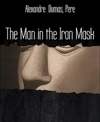 The Man in the Iron Mask - Alexandre Dumas père - E-Book