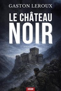 Le Château Noir - Gastón Leroux - E-Book
