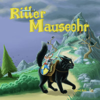 Ritter Mauseohr - Gernot Hirt - Hörbuch