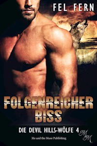 Folgenreicher Biss - Fel Fern - E-Book