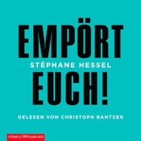 Empört Euch! - Stéphane Hessel - Hörbuch