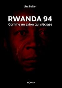 Rwanda 94 - Liza Bellah - E-Book