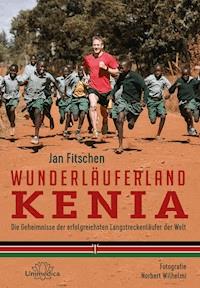Wunderläuferland Kenia - Jan Fitschen - E-Book