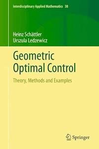 Geometric Optimal Control - Heinz Schättler - E-Book