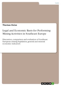 Legal and Economic Basis for Performing Mining Activities in Southeast Europe - Thomas Heise - E-Book