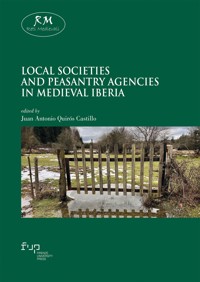 Local Societies and Peasantry Agencies in Medieval Iberia - Various - E-Book