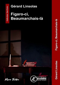 Figaro-ci, Beaumarchais-là - Gérard Linsolas - E-Book