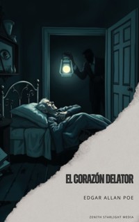 El corazón delator - Edgar Allan Poe - E-Book