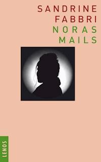 Noras Mails - Sandrine Fabbri - E-Book