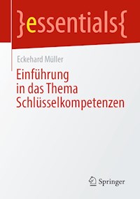 Einführung in das Thema Schlüsselkompetenzen - Eckehard Müller - E-Book