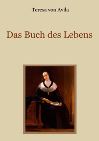 Das Buch des Lebens - Teresa von Avila - E-Book